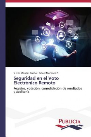Kniha Seguridad en el Voto Electronico Remoto Víctor Morales Rocha