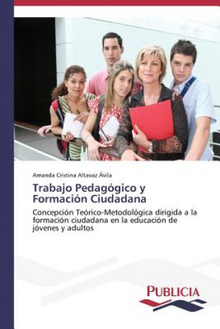Könyv Trabajo Pedagogico y Formacion Ciudadana Amanda Cristina Altavaz Ávila