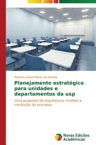 Книга Planejamento estrategico para unidades e departamentos da usp Martinho Isnard Ribeiro de Almeida