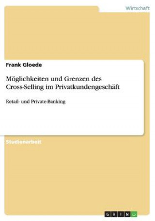 Книга Moeglichkeiten und Grenzen des Cross-Selling im Privatkundengeschaft Frank Gloede