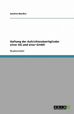 Book Haftung der Aufsichtsratsmitglieder einer AG und einer GmbH Joachim Monßen