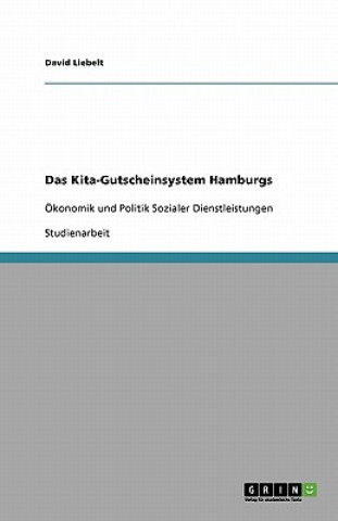 Könyv Kita-Gutscheinsystem Hamburgs David Liebelt
