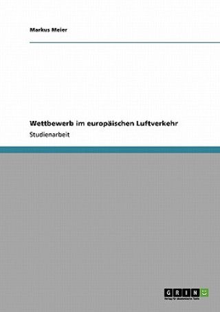 Kniha Wettbewerb im europäischen Luftverkehr Markus Meier