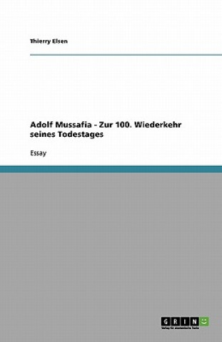 Książka Adolf Mussafia - Zur 100. Wiederkehr seines Todestages Thierry Elsen