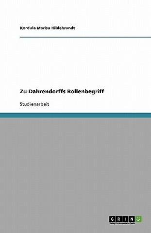 Книга Zu Dahrendorffs Rollenbegriff Kordula Marisa Hildebrandt