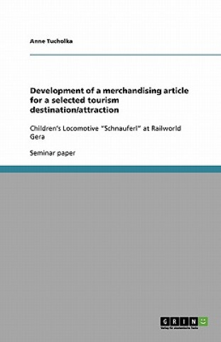 Carte Development of a merchandising article for a selected tourism destination/attraction Anne Tucholka