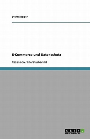 Kniha E-Commerce und Datenschutz Stefan Kaiser