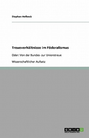 Könyv Treueverhältnisse im Föderalismus Stephan Hofbeck
