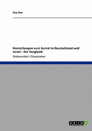 Könyv Einstellungen zum Suizid in Deutschland und Israel - Ein Vergleich Guy Saar