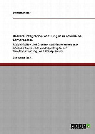 Kniha Bessere Integration von Jungen in schulische Lernprozesse Stephan Weser
