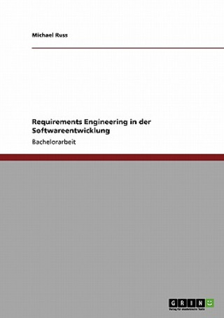 Könyv Requirements Engineering in der Softwareentwicklung Michael Russ