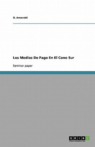 Kniha Medios De Pago En El Cono Sur O. Amoretti