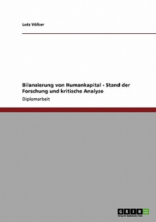 Kniha Bilanzierung von Humankapital - Stand der Forschung und kritische Analyse Lutz Völker