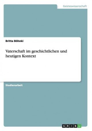 Buch Vaterschaft im geschichtlichen und heutigen Kontext Britta Böhnki