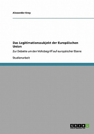 Libro Legitimationssubjekt der Europaischen Union Alexander Krey