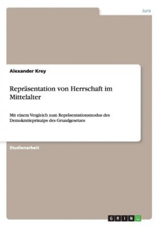 Book Reprasentation von Herrschaft im Mittelalter Alexander Krey