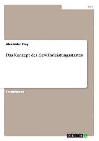 Könyv Konzept des Gewahrleistungsstaates Alexander Krey