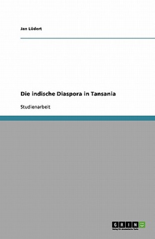 Kniha Indische Diaspora in Tansania Jan Lüdert