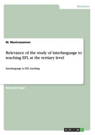 Livre Relevance of the study of interlanguage to teaching EFL at the tertiary level M. Maniruzzaman