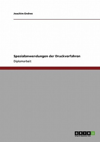 Kniha Spezialanwendungen der Druckverfahren Joachim Endres