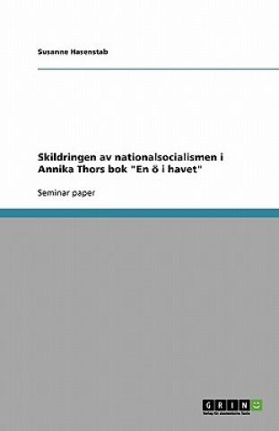 Könyv Skildringen av nationalsocialismen i Annika Thors bok En oe i havet Susanne Hasenstab