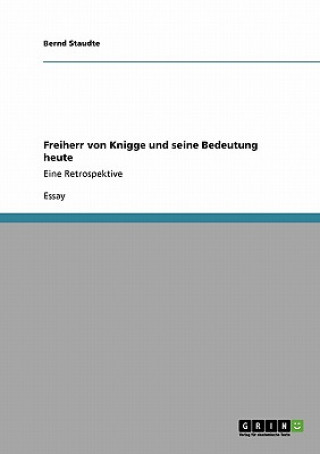 Kniha Freiherr von Knigge und seine Bedeutung heute Bernd Staudte