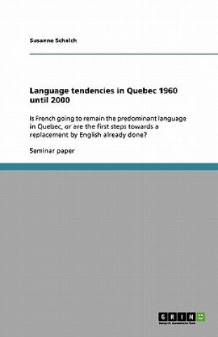 Kniha Language tendencies in Quebec 1960 until 2000 Susanne Schalch