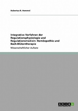 Książka Integrative Verfahren der Regulationsphysiologie und Regulationsmedizin Hubertus R Hommel