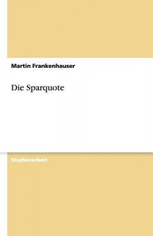 Kniha Die Sparquote. Berechnung und historische Entwicklung Martin Frankenhauser