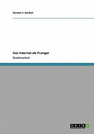 Könyv Internet als Pranger Torsten F. Barthel
