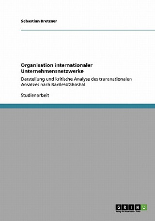 Kniha Organisation internationaler Unternehmensnetzwerke Sebastian Bretzner