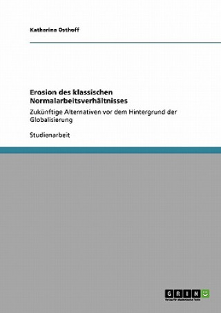 Kniha Erosion des klassischen Normalarbeitsverhaltnisses Katharina Osthoff