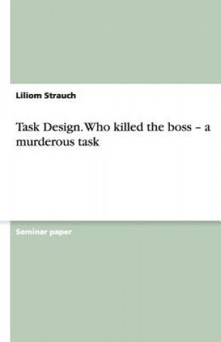 Book Task Design. Who killed the boss - a murderous task Liliom Strauch