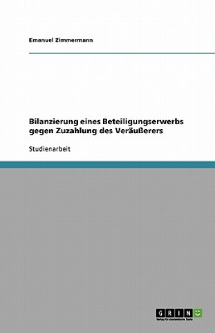 Livre Bilanzierung eines Beteiligungserwerbs gegen Zuzahlung des Veräußerers Emanuel Zimmermann