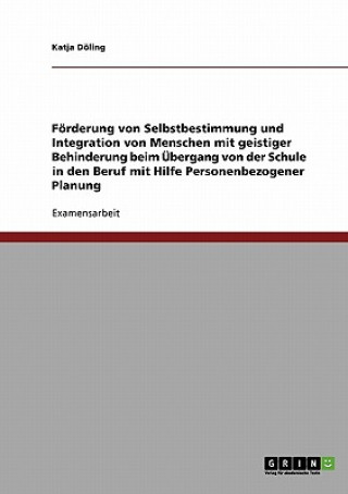 Knjiga Foerderung von Selbstbestimmung und Integration von Menschen mit geistiger Behinderung Katja Döling