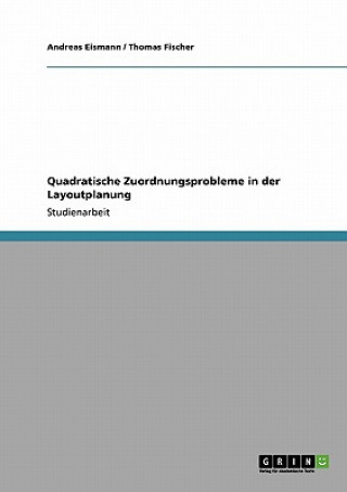 Kniha Quadratische Zuordnungsprobleme in der Layoutplanung Andreas Eismann
