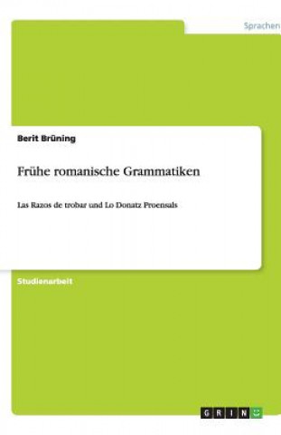 Carte Fruhe romanische Grammatiken Berit Brüning