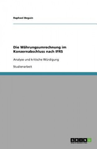 Buch Die Währungsumrechnung im Konzernabschluss nach IFRS Raphael Beguin