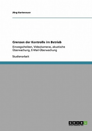 Książka Grenzen der Kontrolle im Betrieb Jörg Hartenauer