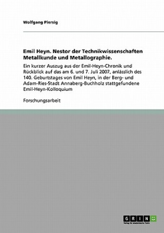 Book Emil Heyn. Nestor der Technikwissenschaften Metallkunde und Metallographie. Wolfgang Piersig