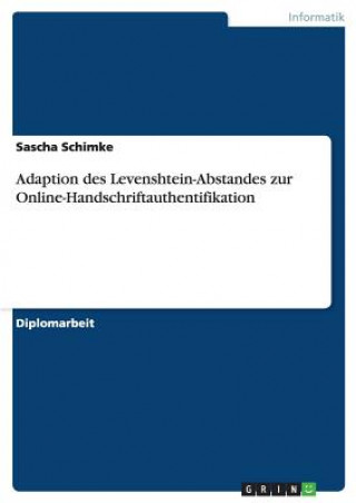 Carte Adaption des Levenshtein-Abstandes zur Online-Handschriftauthentifikation Sascha Schimke