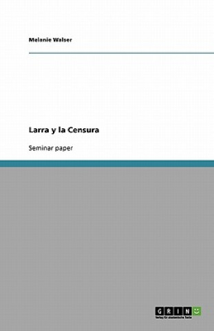 Kniha Larra y la Censura Melanie Walser