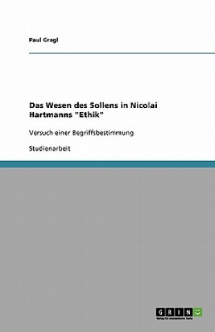 Book Wesen des Sollens in Nicolai Hartmanns Ethik Paul Gragl