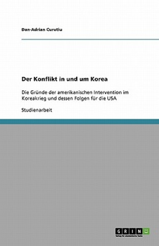 Knjiga Der Konflikt in und um Korea Dan-Adrian Curutiu