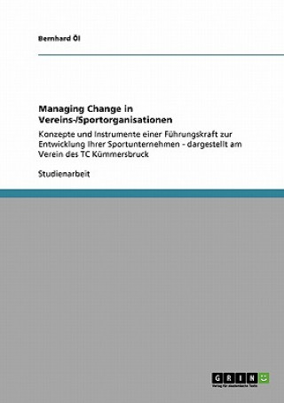 Knjiga Managing Change in Vereins-/Sportorganisationen Bernhard Öl