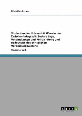 Kniha Studenten der Universitat Wien in der Zwischenkriegszeit Silvia Kornberger