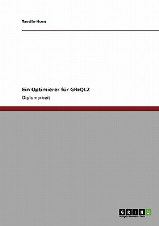 Boek Ein Optimierer für GReQL2 Tassilo Horn