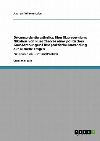 Książka De concordantia catholica, liber III, prooemium Andreas Wilhelm Lukas