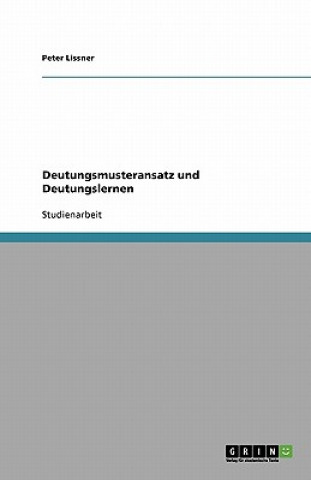 Kniha Deutungsmusteransatz und Deutungslernen Peter Lissner