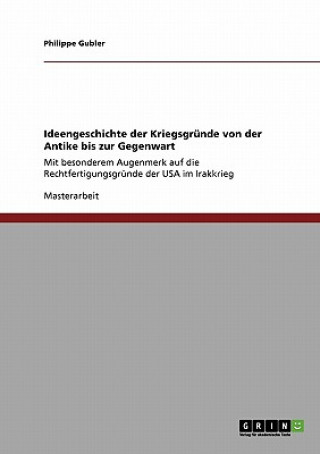 Carte Ideengeschichte der Kriegsgrunde von der Antike bis zur Gegenwart Philippe Gubler